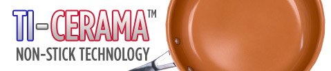 Ti Cerama™ Non-Stick Technology